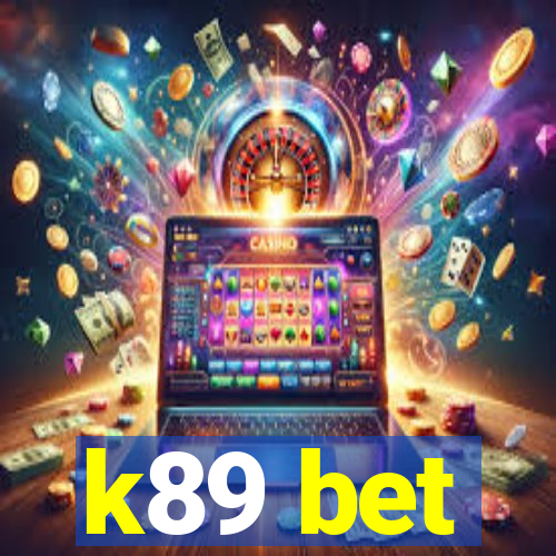 k89 bet